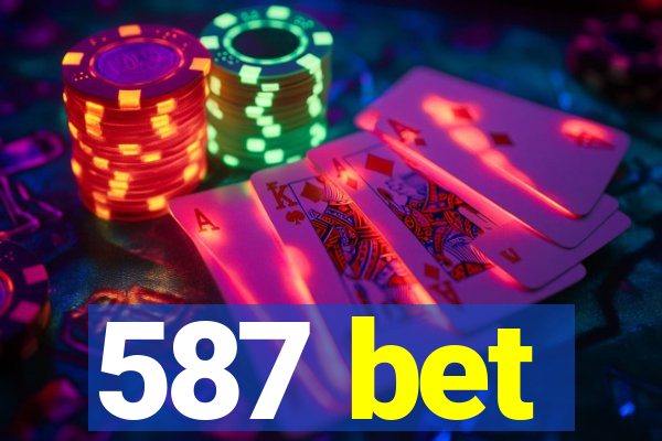 587 bet